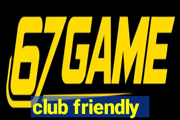 club friendly