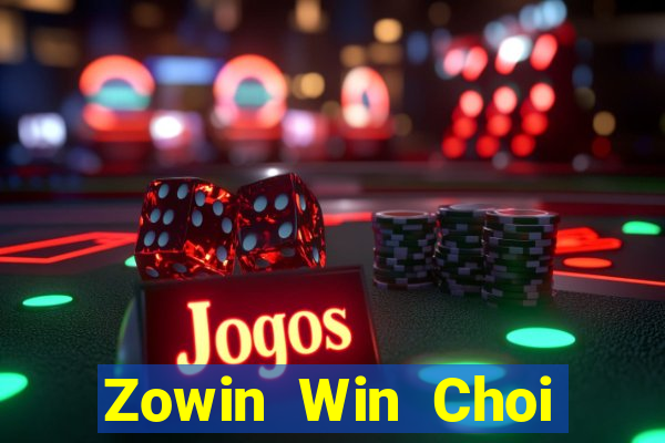 Zowin Win Choi Game Đánh Bài