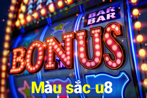 Màu sắc u8