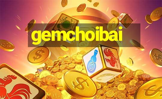 gemchoibai