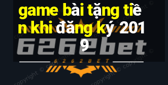 game bài tặng tiền khi đăng ký 2019