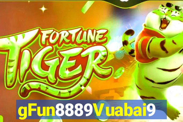 gFun8889Vuabai9790