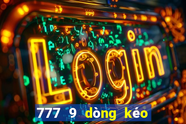 777 9 dòng kéo vua Description