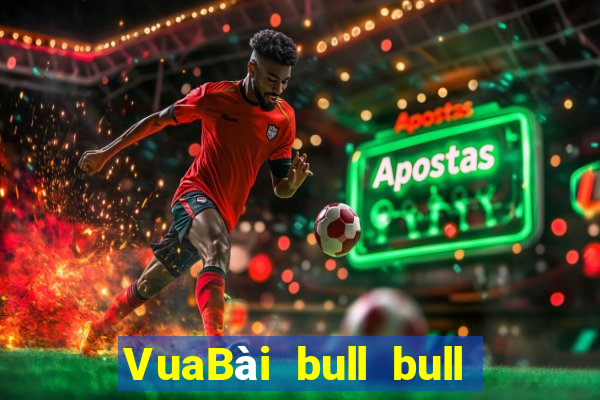 VuaBài bull bull ngưu  Tải về