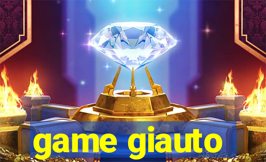 game giauto