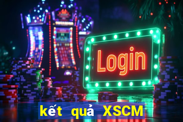 kết quả XSCM ngày 30