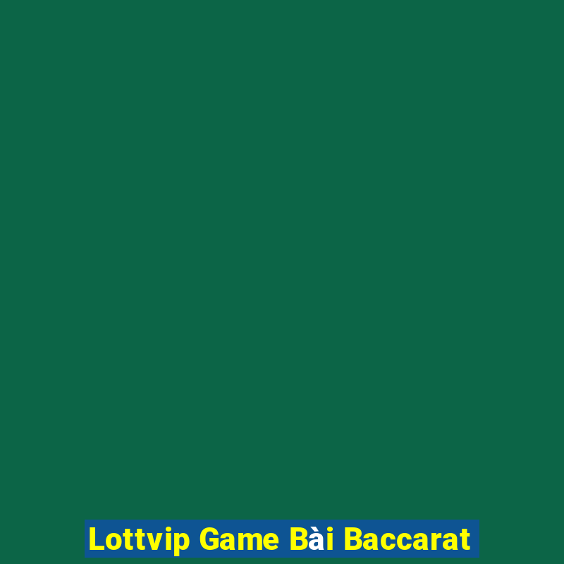 Lottvip Game Bài Baccarat