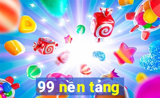 99 nền tảng