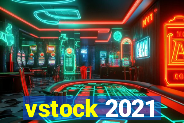 vstock 2021