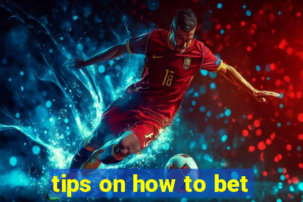 tips on how to bet