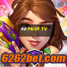 90 phut tv