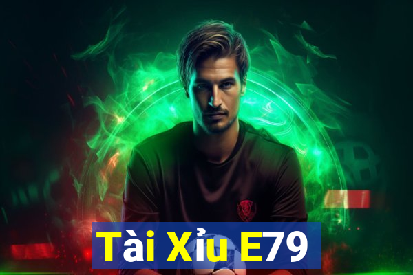 Tài Xỉu E79