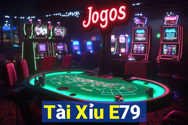 Tài Xỉu E79