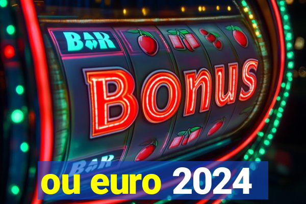 ou euro 2024