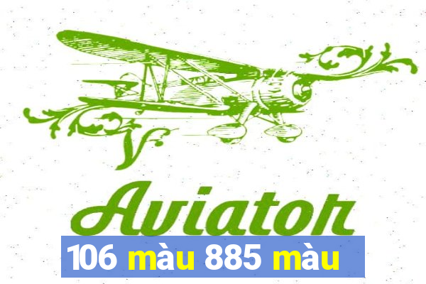 106 màu 885 màu