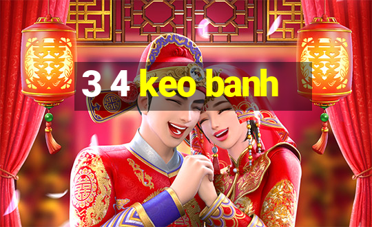 3 4 keo banh