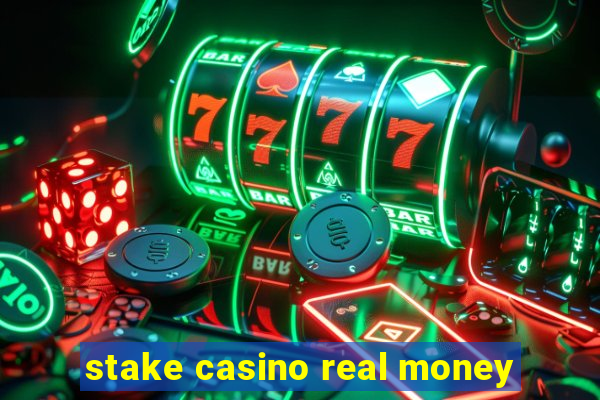 stake casino real money