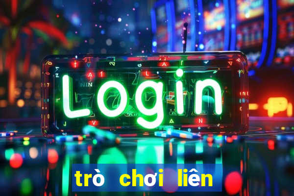 trò chơi liên quan miễn phí