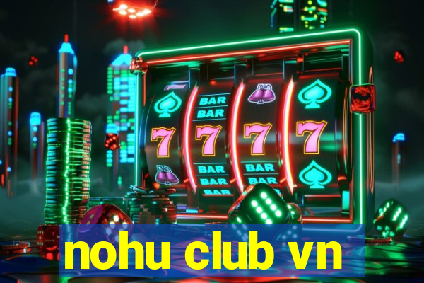 nohu club vn