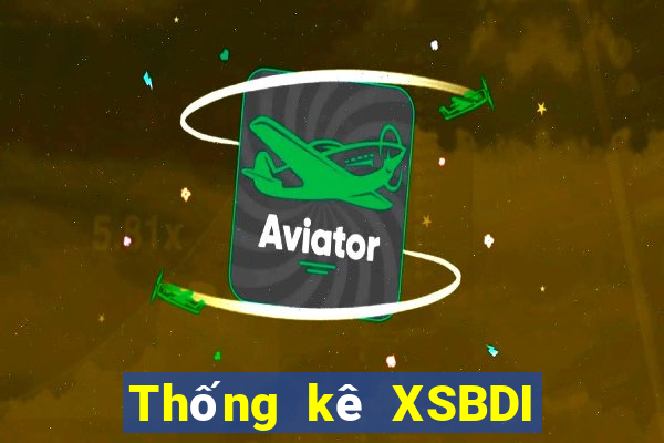 Thống kê XSBDI ngày 27