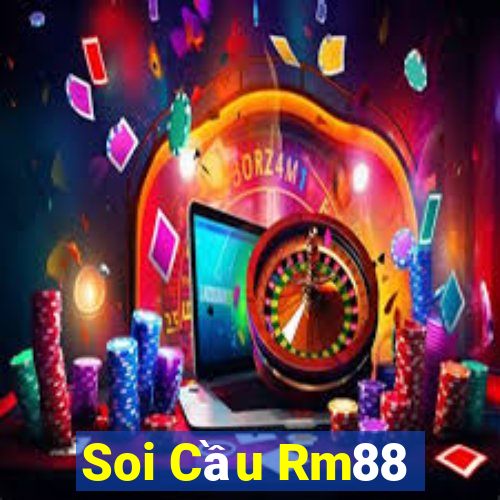 Soi Cầu Rm88