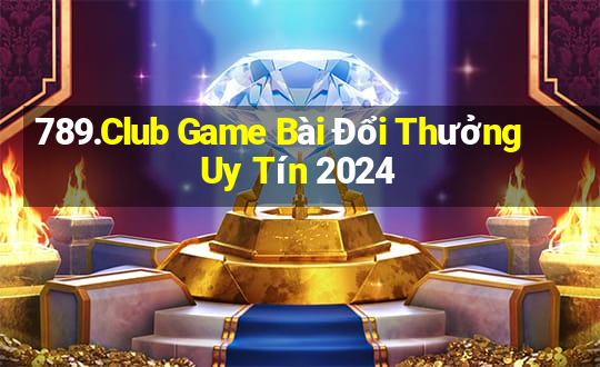 789.Club Game Bài Đổi Thưởng Uy Tín 2024