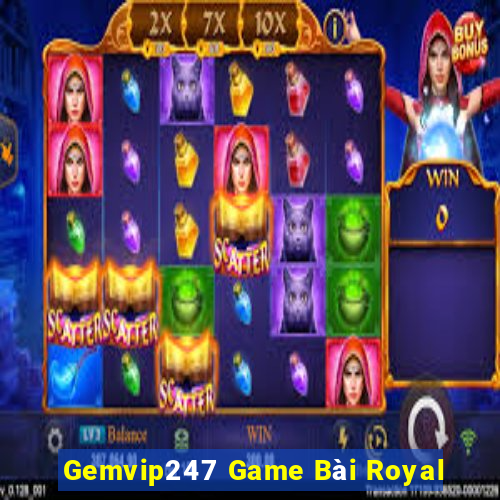 Gemvip247 Game Bài Royal