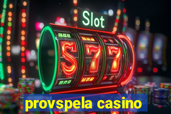 provspela casino