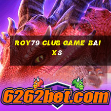 Roy79 Club Game Bài X8