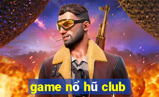 game nổ hũ club