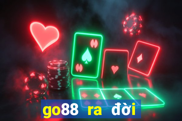 go88 ra đời năm nào