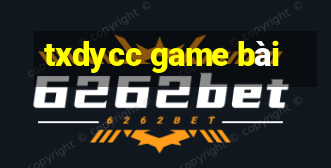 txdycc game bài