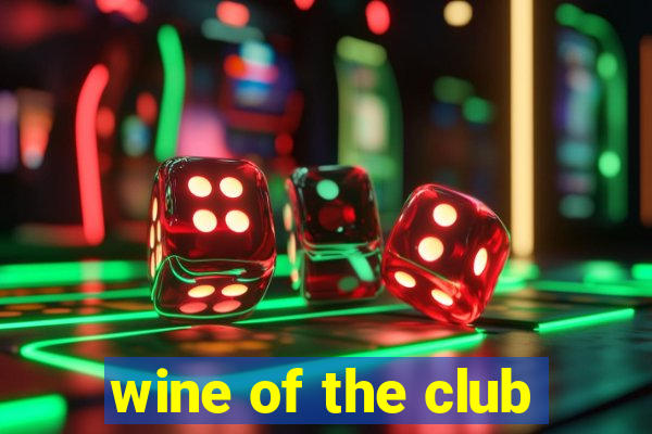 wine of the club