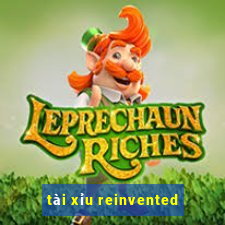 tài xỉu reinvented