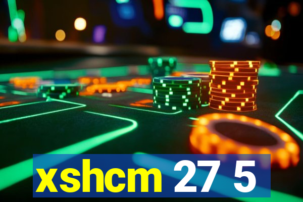 xshcm 27 5