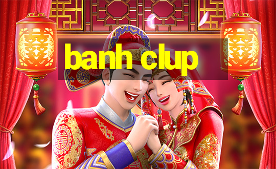 banh clup