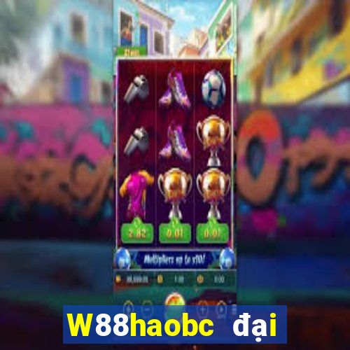 W88haobc đại phát haobc