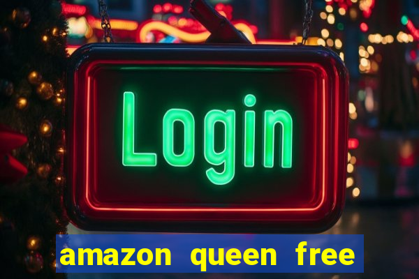 amazon queen free slot play