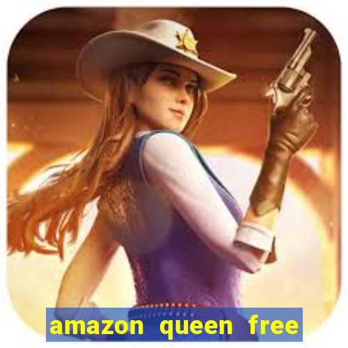 amazon queen free slot play