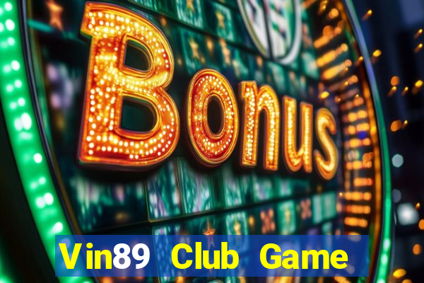 Vin89 Club Game Bài Pc