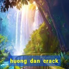 huong dan crack idm moi nhat