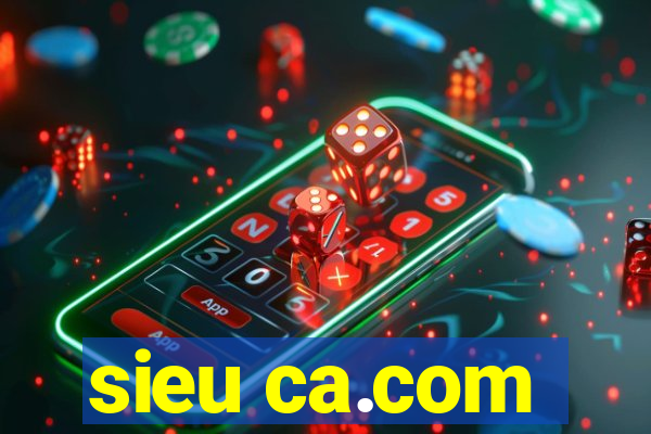 sieu ca.com