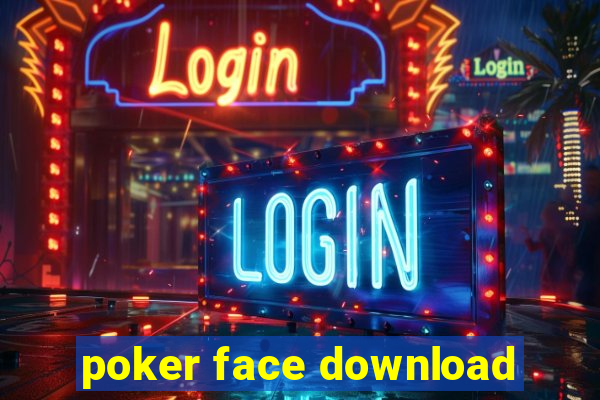 poker face download