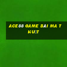 Ace88 Game Bài Ma Thuật