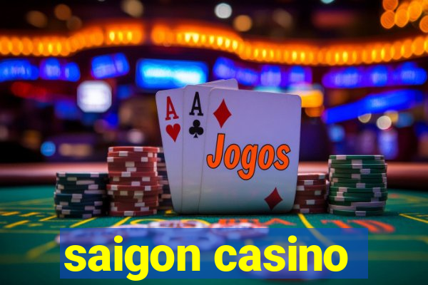 saigon casino