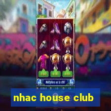 nhac house club