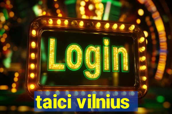 taici vilnius