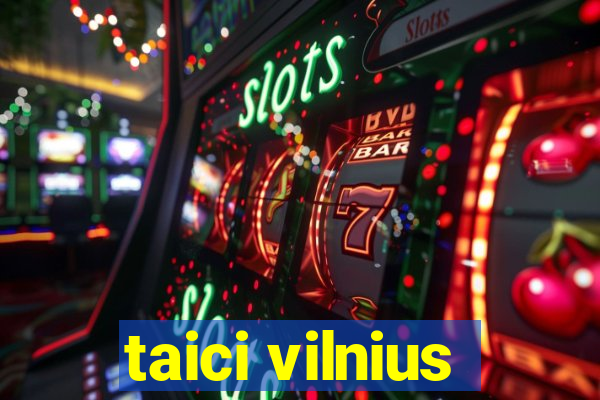 taici vilnius