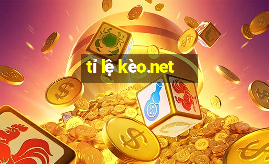 tỉ lệ kèo.net