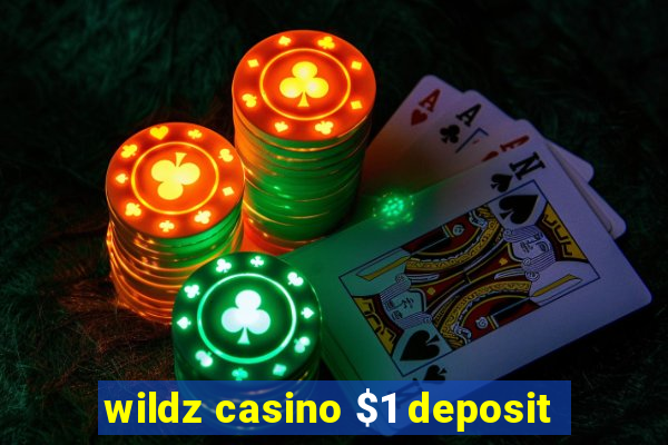 wildz casino $1 deposit